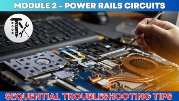 TRAINING MODULE 2: MOTHERBOARD ARCHITECTURE & POWER SEQUENCE TROUBLSHOOTING